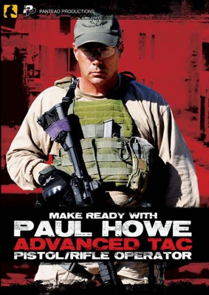 Make Ready with Paul Howe, Advanced Tac Pistol/Rifle Operator