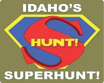 It’s not too Soon to Enter Idaho’s Super Hunt