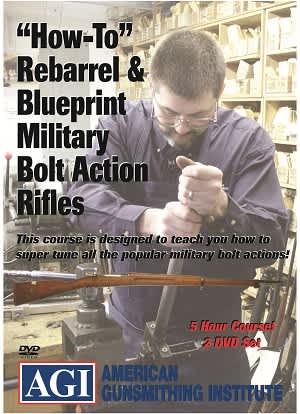AGI Show How to Rebarrel and Tune Military Bolt Action Rifles