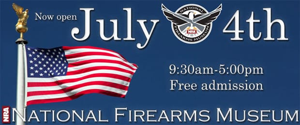 Go to the NRA Museum on the 4th of July