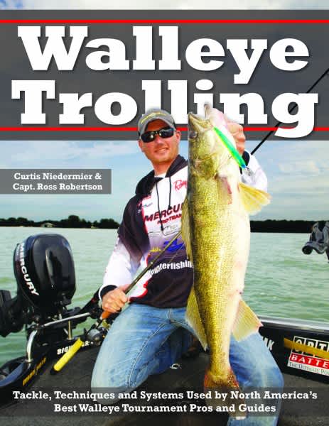 New Book Showcases Walleye Trolling Tactics and Untold Stories of Industry’s Top Professional Walleye Anglers