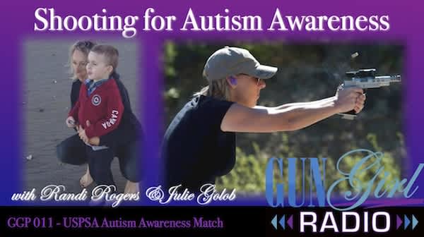Gun Girl Radio: USPSA Annual Autism Awareness Match