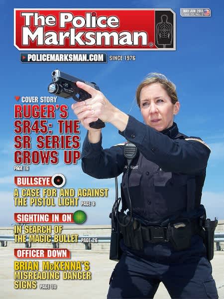 In This Issue of Police Marksman Magazine: Weapon Mounted Tactical Lights