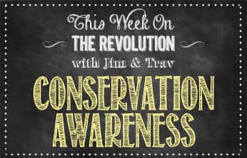 This Week The Revolution Talks About Conservation Awareness