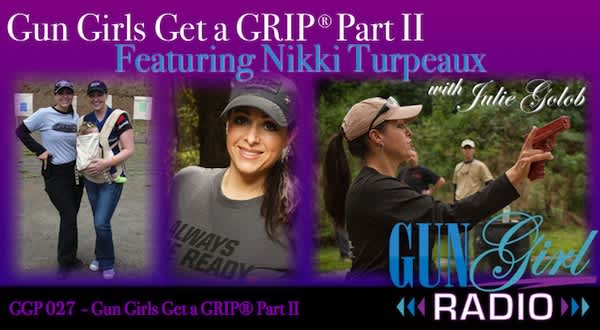 This Week on Gun Girl Radio: Gun Girls Get a GRIP  Part II