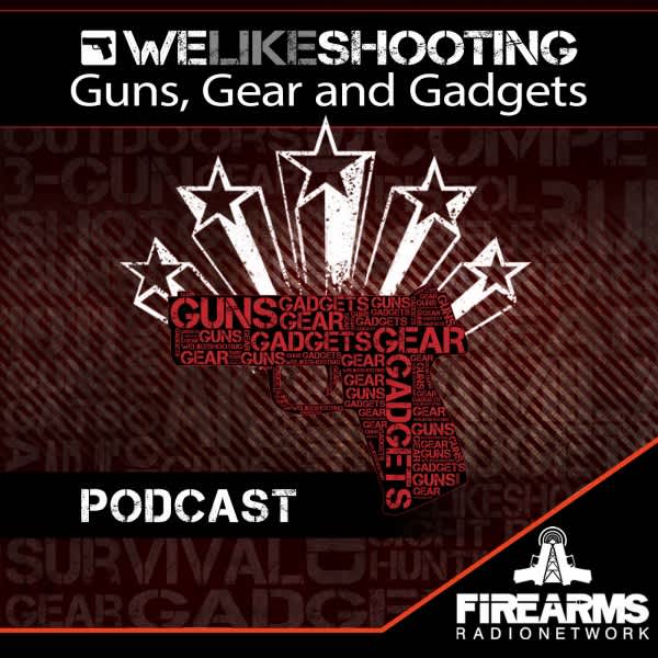 The Firearms Radio Network Presents “We Like Shooting”
