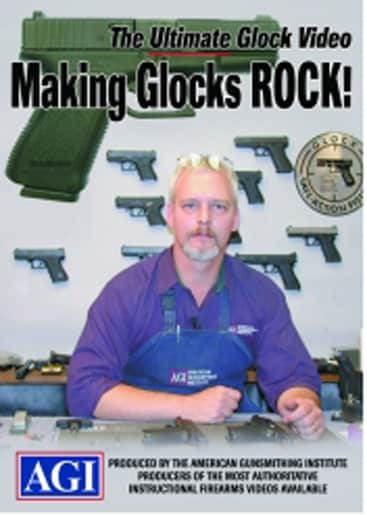 American Gunsmithing Institute (AGI) Releases The Ultimate GLOCK Video: Making GLOCKs ROCK!