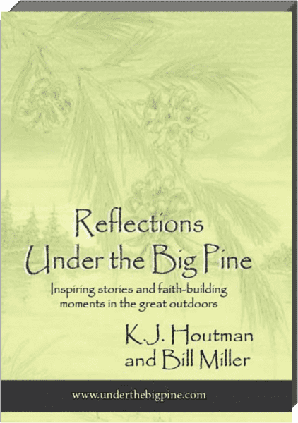 New Book from Bill Miller & K.J. Houtman – Reflections Under the Big Pine Now Available