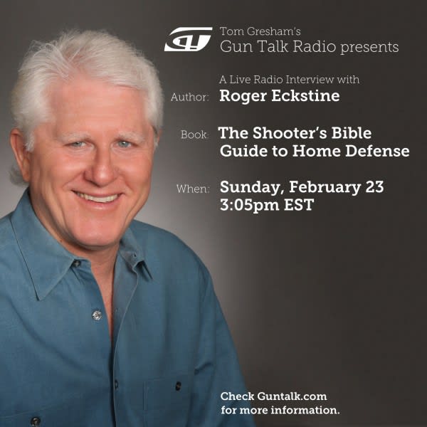 Gun Talk Radio Presents a Live Radio Interview with Roger Eckstine