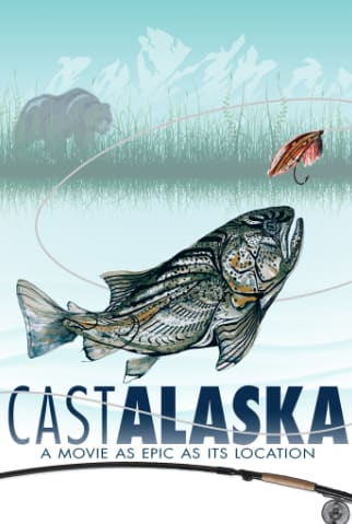 ‘Cast Alaska’ Documents Fly Fishing at the World’s Edge