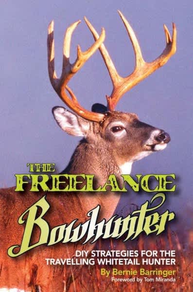‘The Freelance Bowhunter’ by Bernie Barringer