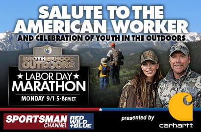 Sportsman Channel Hosts Labor Day “Brotherhood Outdoors” Marathon Salute to American Workers of Today and Tomorrow