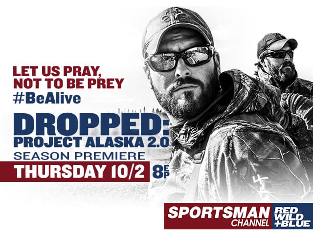 Award-Winning Series “Dropped: Project Alaska 2.0” Returns to Sportsman Channel, October 2 at 8 p.m. ET/PT