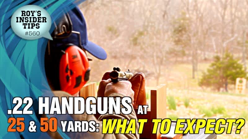 “Roy’s Insider Tips” Videos Cover What to Expect from .22 Handguns at 20, 50 And 100 Yards on FMG Publications’ YouTube Channel