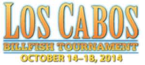Los Cabos Billfish Tournament Oct. 14-18