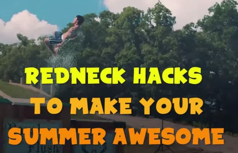 Video: 5 Redneck Hacks to Make Your Summer the Best Ever