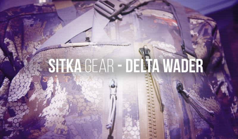 Video: SITKA Gear Debuts Their Highly Anticipated Line of Delta Waders at SHOT Show 2018