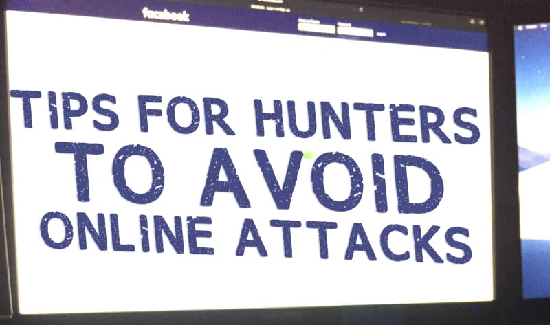 How Hunters Can Avoid Getting Attacked Online
