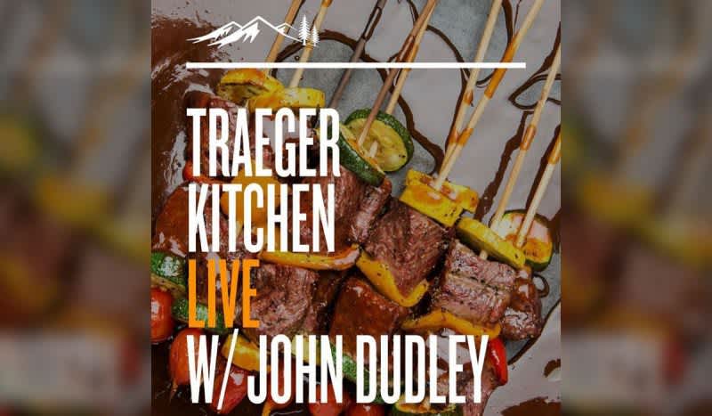 Traeger Kitchen Live: John Dudley Shows How to go from Field to Plate With His Wild Game Kebobs