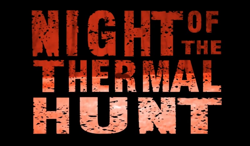 Night of the Thermal Hunt Part 3: Building Your Thermal Kit