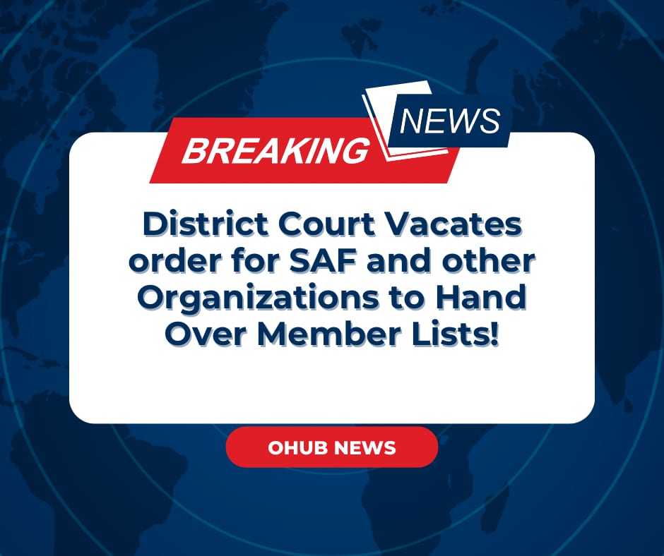 Court Order Demanding SAF Membership List Vacated | OHUB News