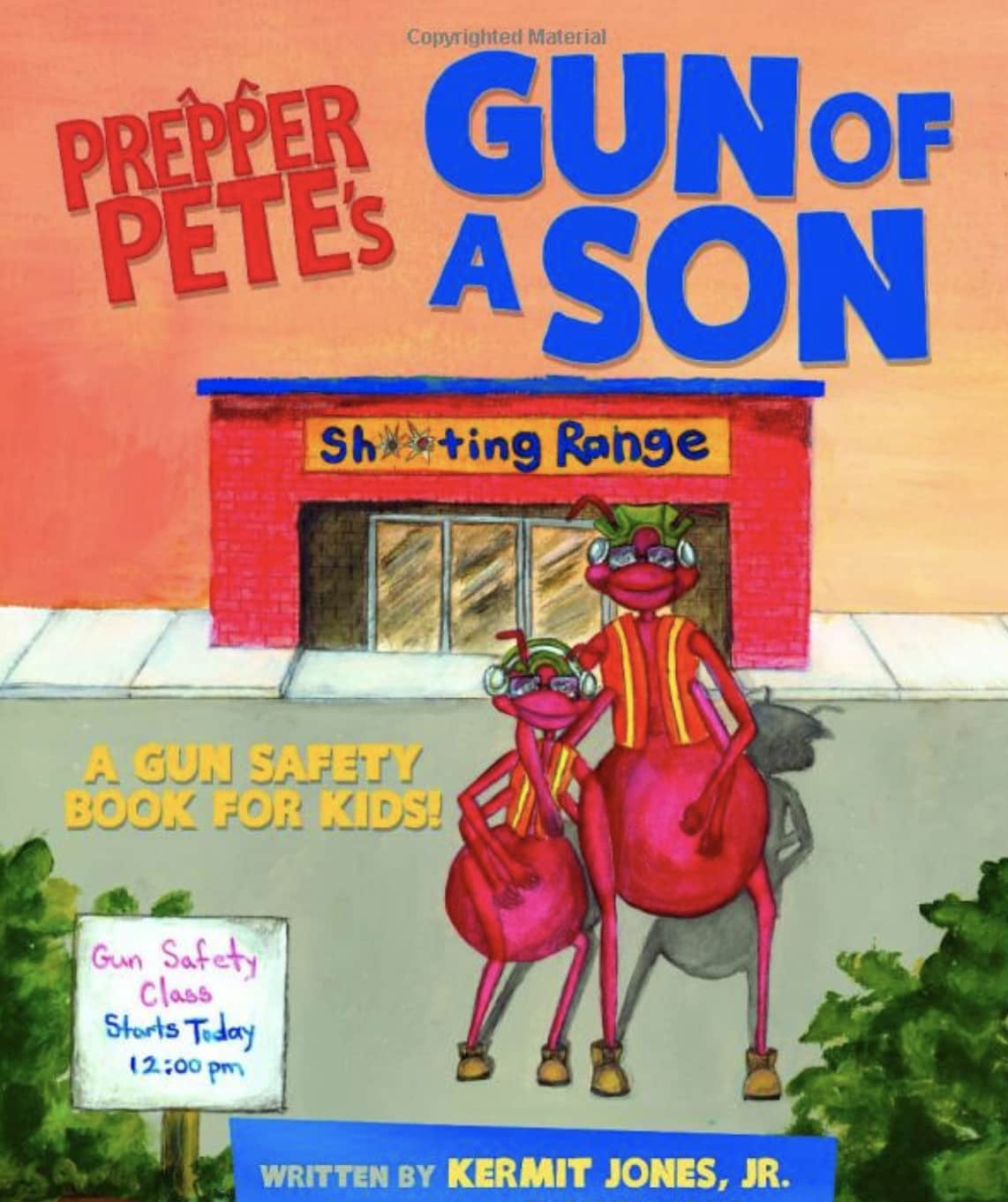 Prepper Pete's Gun of a Son: A Gun Safety Book for Kids